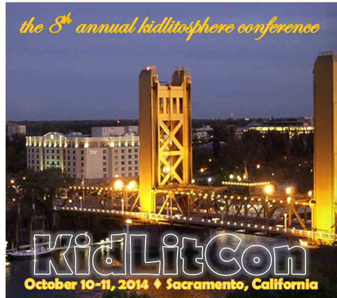 KidLitCon14, October 10-11, 2014, Sacramento, CA