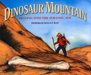 Dinosaur Mountain: Digging into the Jurassic Age