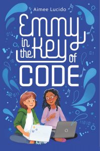 Emmy in the Key of Code by Aimee Lucido