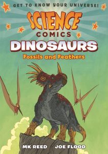 Science Comics: Dinosaurs: Fossils and Feathers MK Reed