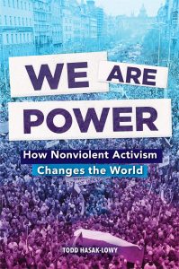 we are power how nonviolent activism changes the world