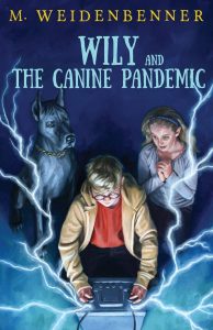 Wily and the Canine Pandemic by Michelle Weidenbenner