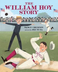 The William Hoy Story: How a Deaf Baseball Player Changed the Game