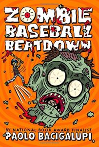 Zombie Baseball Beatdown Paolo Bacigalupi