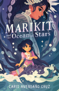 Marikit and the ocean of stars by Caris Avendaño Cruz