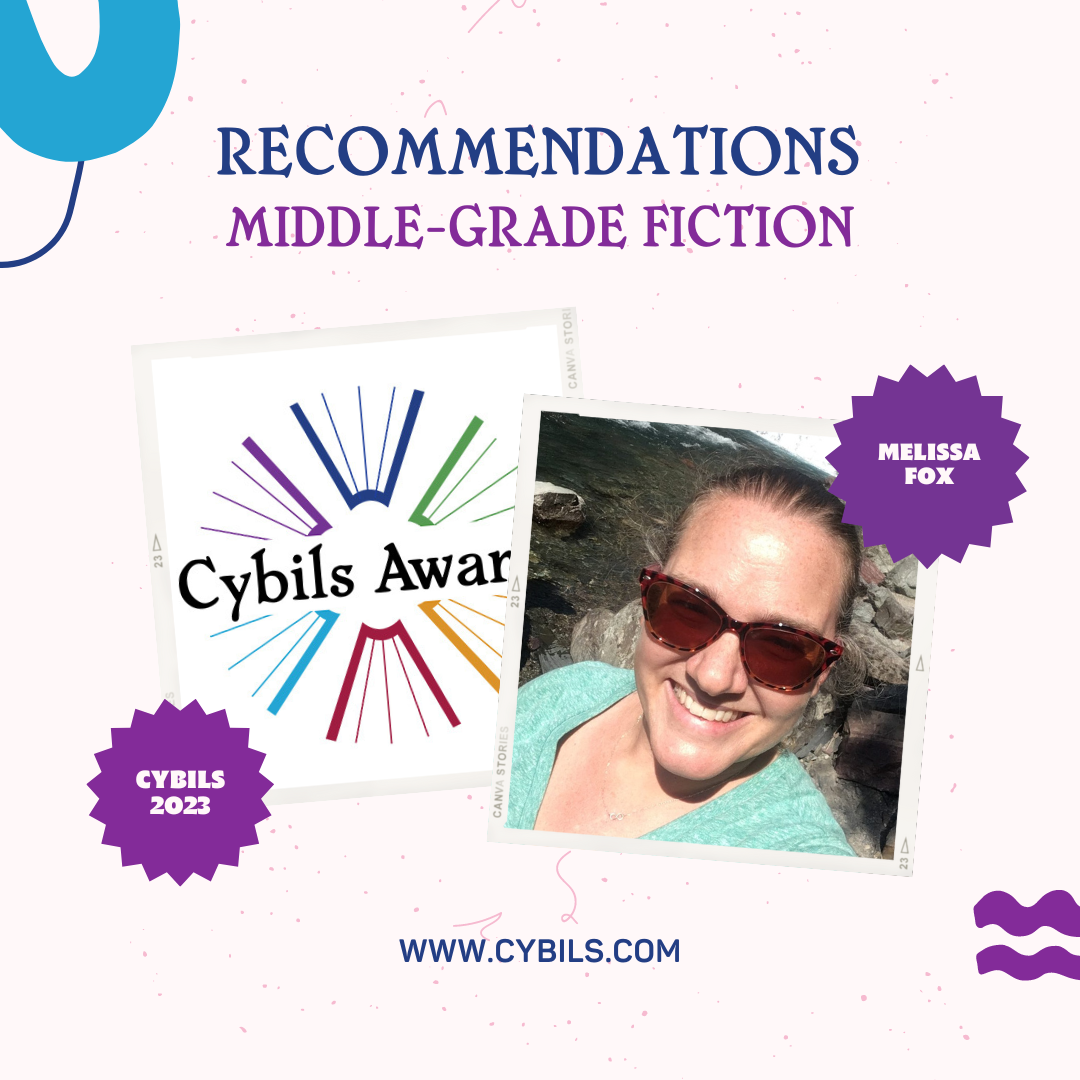 Featured image for “Middle-Grade Fiction & More: #CYBILS2023 Recommendations from Melissa Fox”
